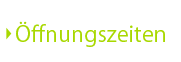 Öffnungszeiten